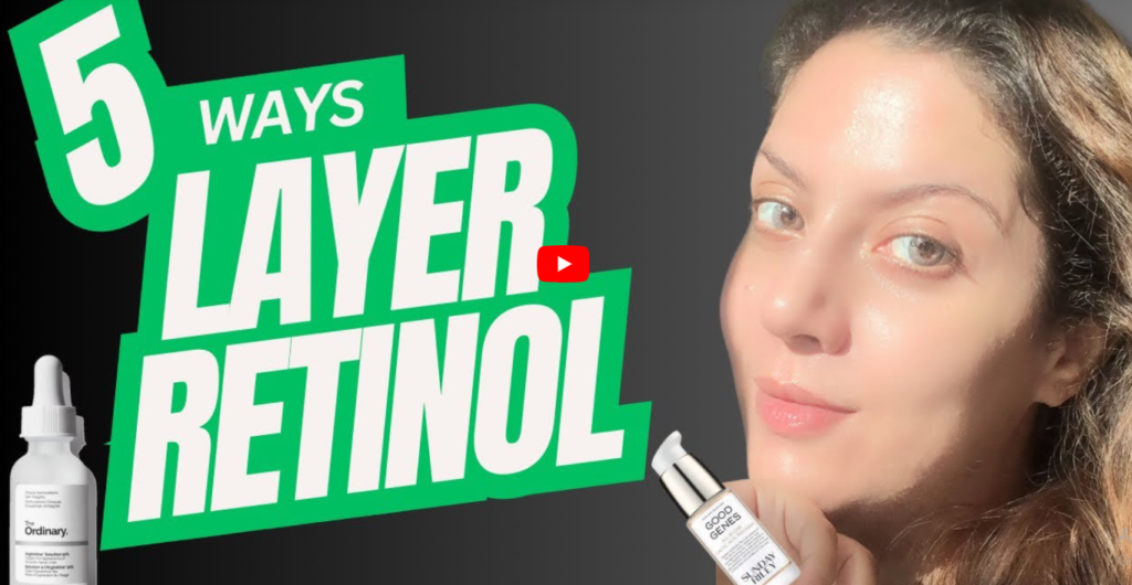 Simple Retinol Layering Choices