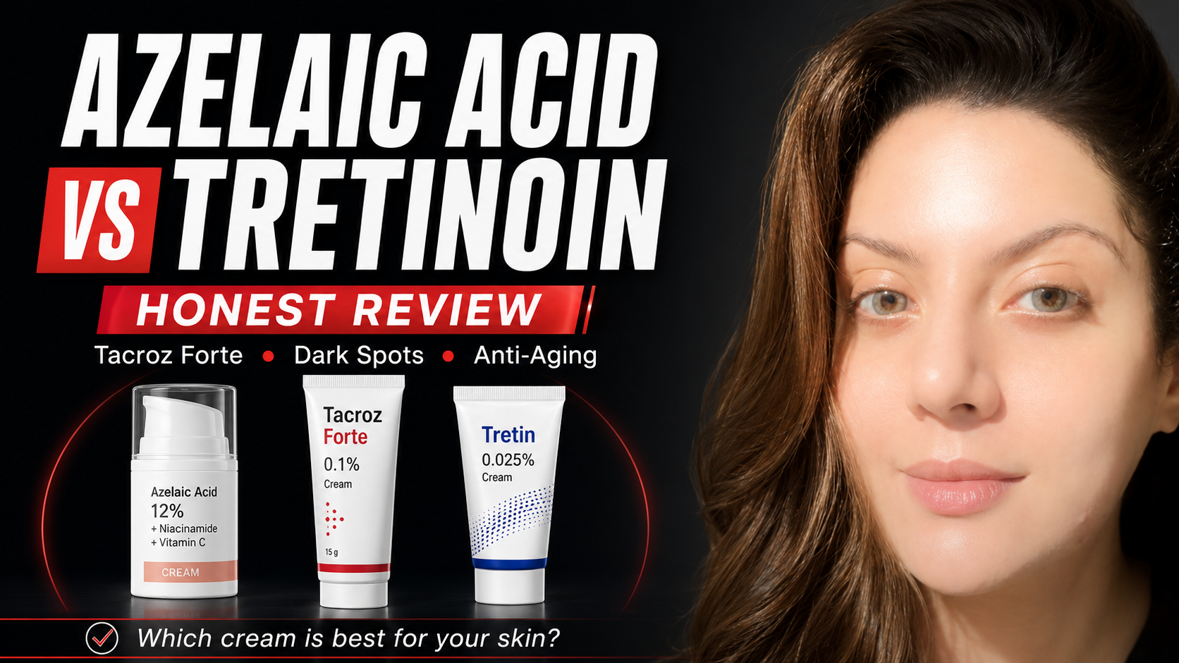 Azelaic Acid vs Tretinoin: Best Cream for Dark Spots, Acne & Anti-Aging - 2026